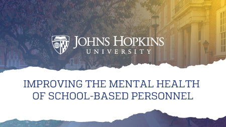 Module 6: Improving the Mental Health of School-Based Personnel
