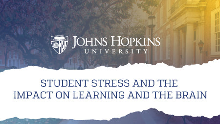 Module 1: Student Stress and the Impact on Learning and the Brain