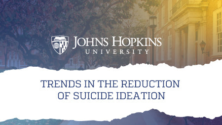 Module 4: Trends in the Reduction of Suicide Ideation